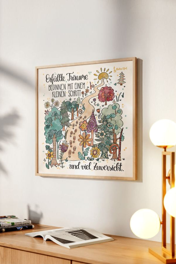 Poster „Erfüllte Träume beginnen mit einem kleinen Schritt“