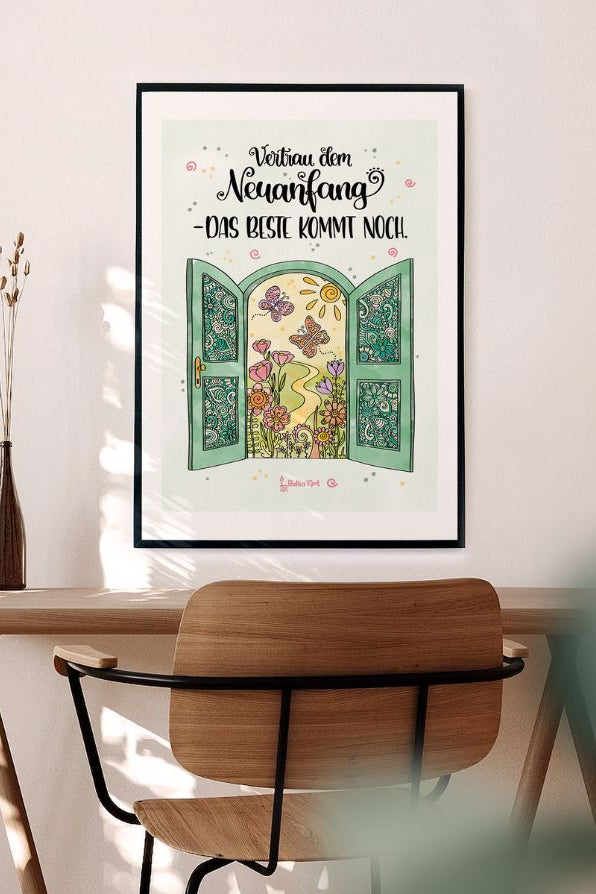 Poster „Vertrau dem Neuanfang – das Beste kommt noch“