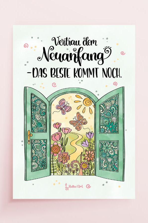 Poster „Vertrau dem Neuanfang – das Beste kommt noch“